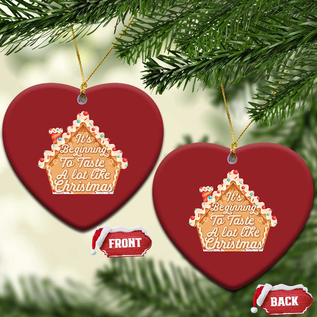 Funny Xmas Cookie Baking Christmas Ornament It's Beginning To Taste A Lot Like Xmas Gingerbread House TS11