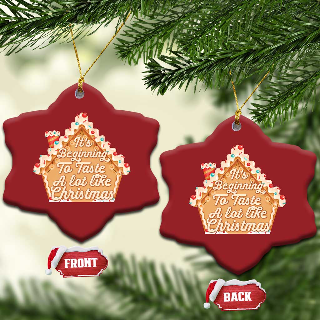 Funny Xmas Cookie Baking Christmas Ornament It's Beginning To Taste A Lot Like Xmas Gingerbread House TS11