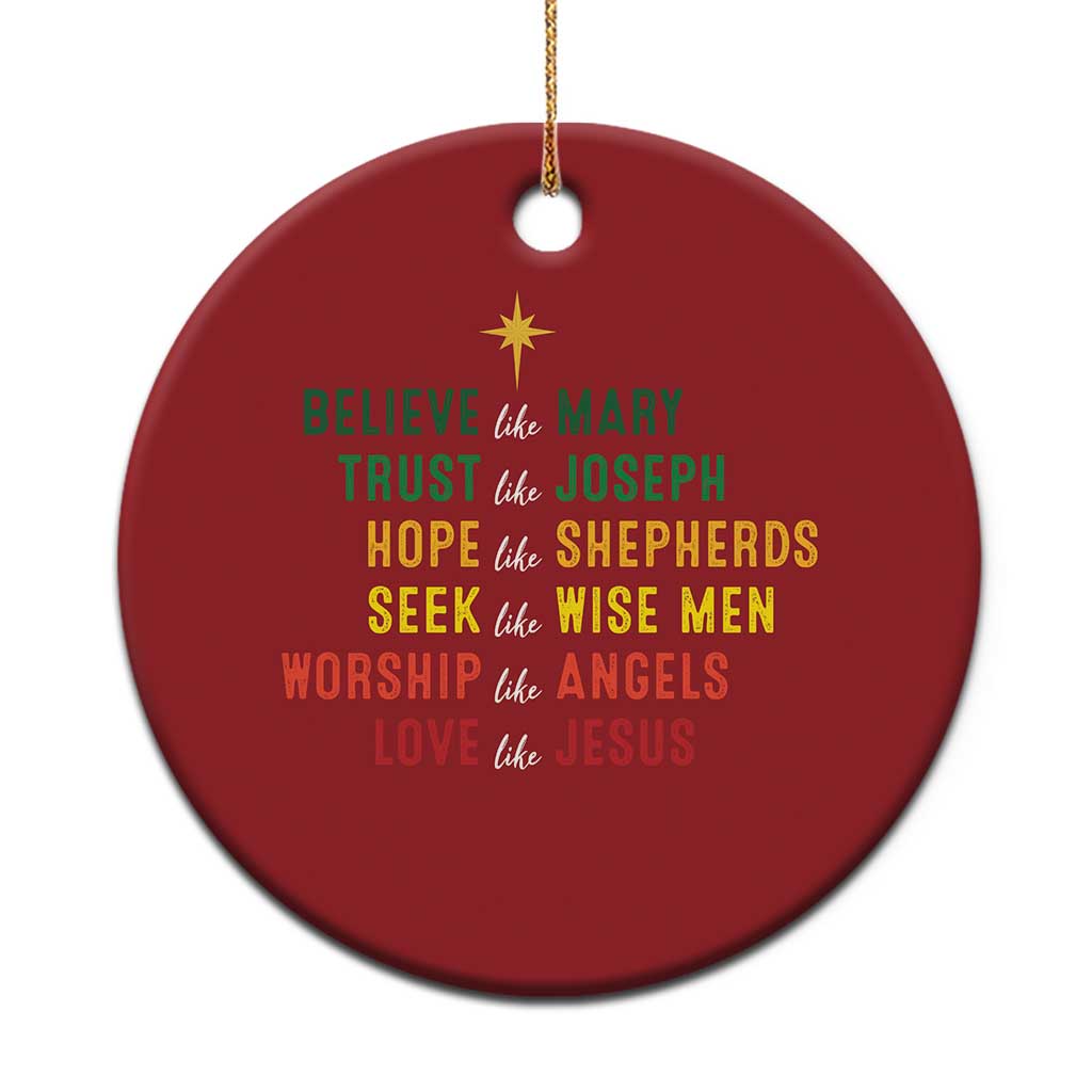 Christian Faith Christmas Ornament Believe Like Mary Trust Like Joseph Hope Like Shepherds TS11