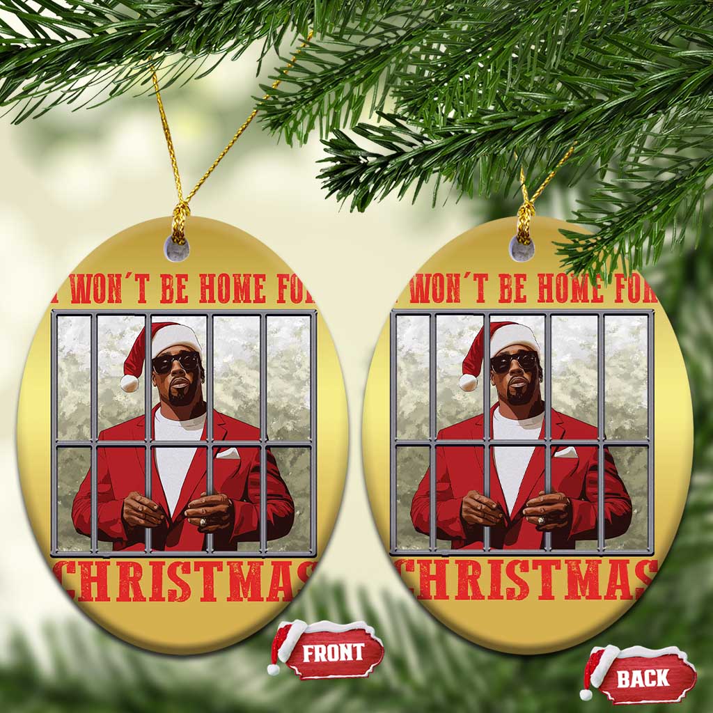 Funny Santa Diddy Xmas Christmas Ornament I Won't Be Home For Xmas TS11