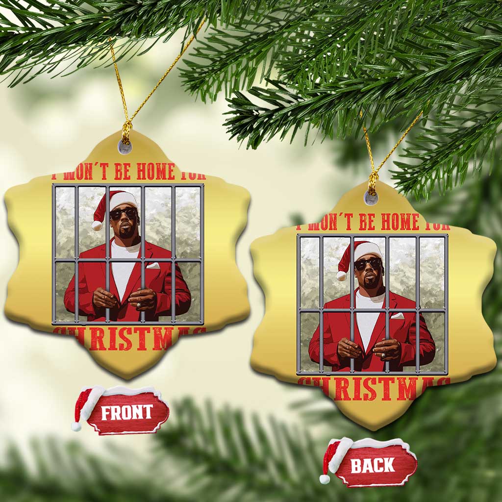 Funny Santa Diddy Xmas Christmas Ornament I Won't Be Home For Xmas TS11