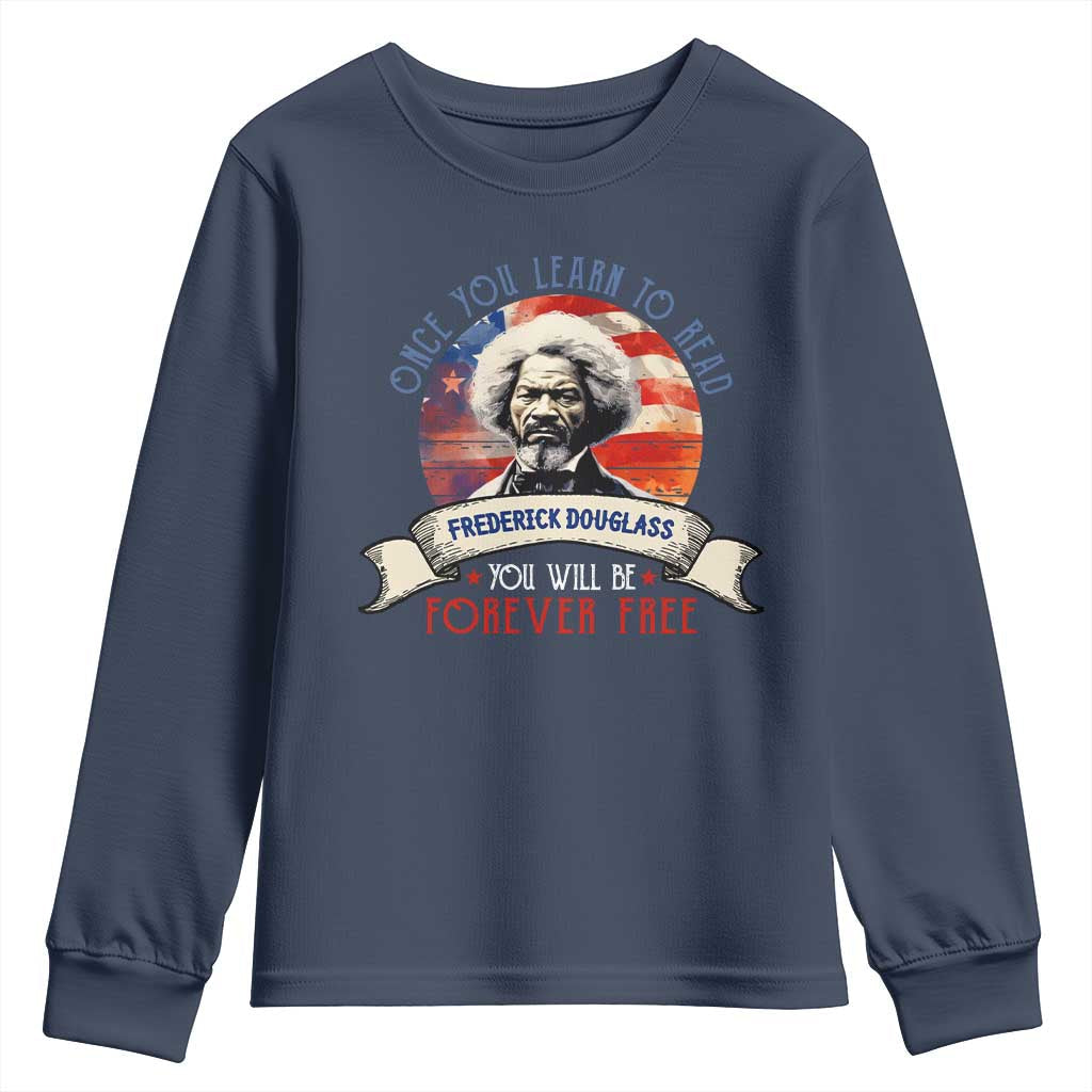 Frederick Douglass Inspirational Quotes Youth Sweatshirt Once You Learn To Read You Will Be Forever Free USA Flag TS11