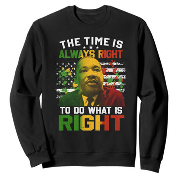 The Time Is Always Right To Do What Is Right Sweatshirt Martin Luther King Vintage American Flag TS11