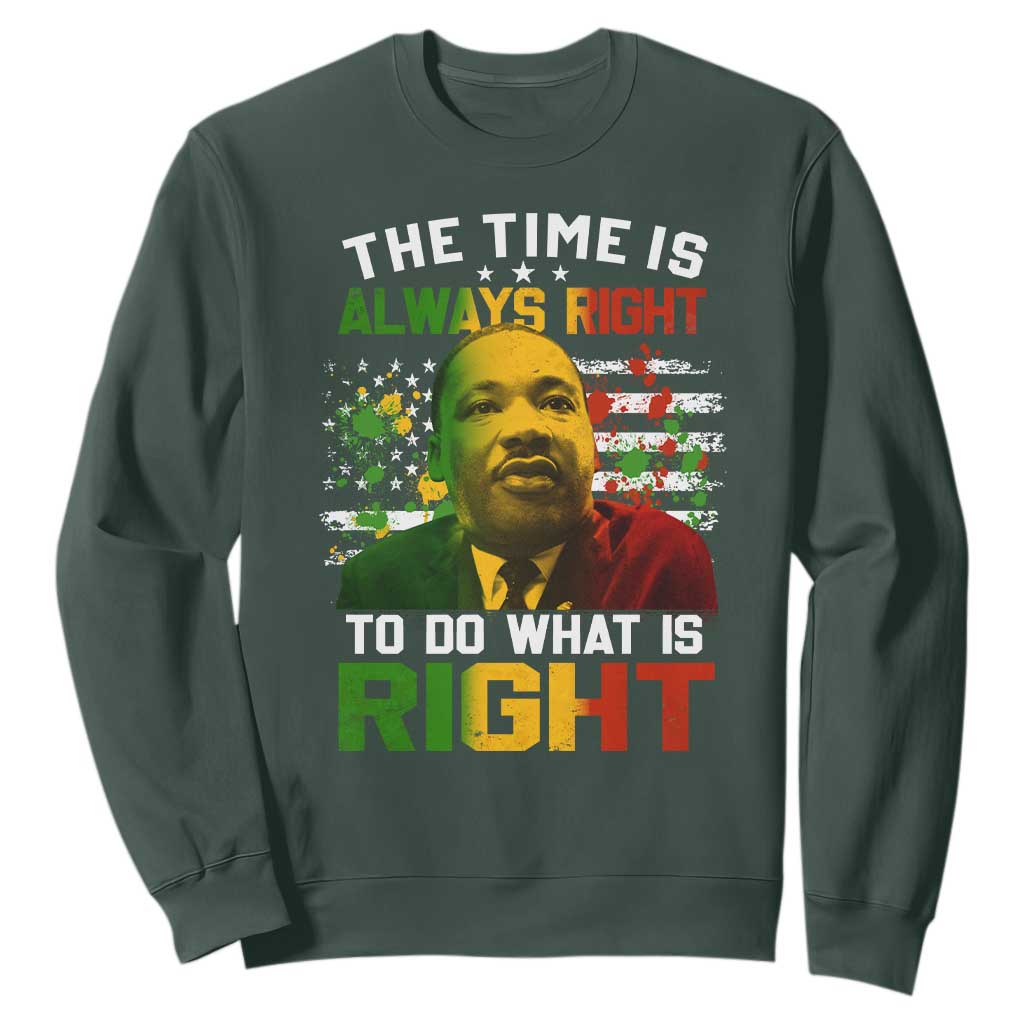 The Time Is Always Right To Do What Is Right Sweatshirt Martin Luther King Vintage American Flag TS11