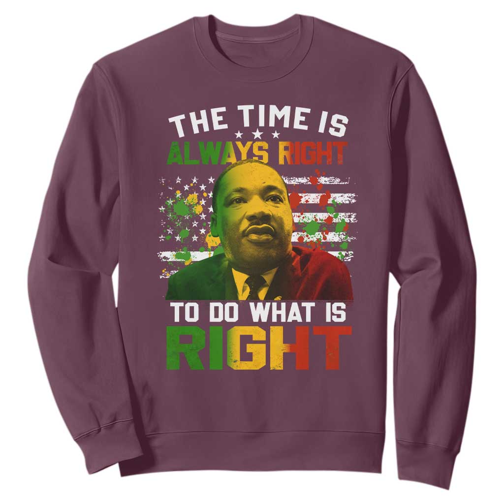 The Time Is Always Right To Do What Is Right Sweatshirt Martin Luther King Vintage American Flag TS11