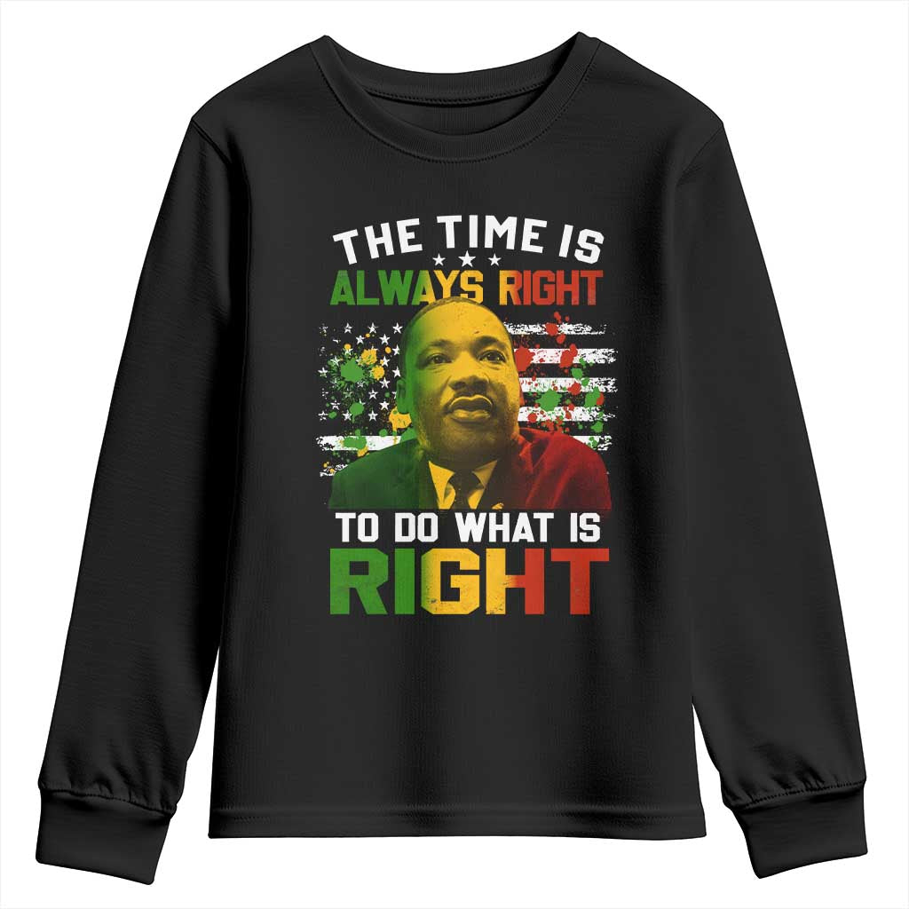 The Time Is Always Right To Do What Is Right Youth Sweatshirt Martin Luther King Vintage American Flag TS11
