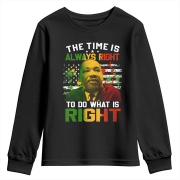 The Time Is Always Right To Do What Is Right Youth Sweatshirt Martin Luther King Vintage American Flag TS11