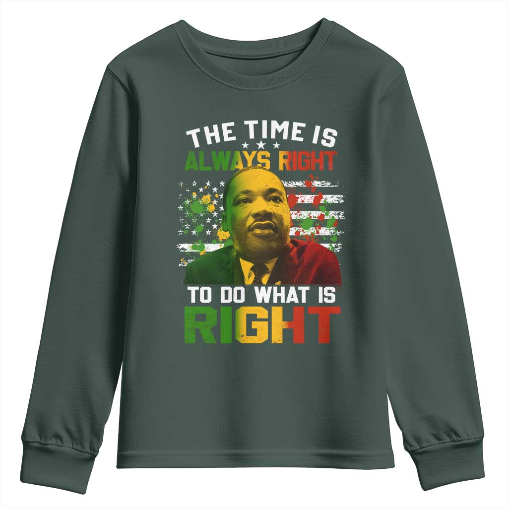 The Time Is Always Right To Do What Is Right Youth Sweatshirt Martin Luther King Vintage American Flag TS11