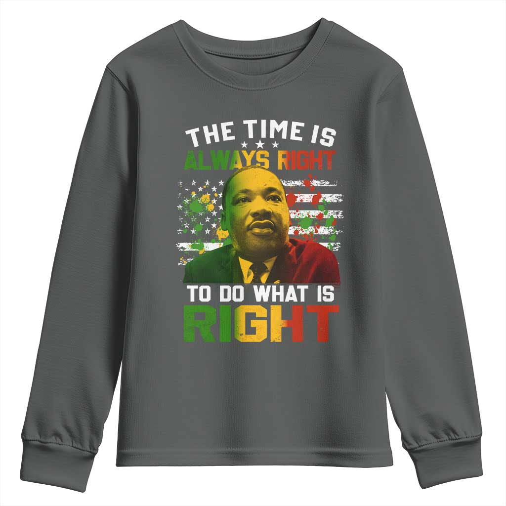The Time Is Always Right To Do What Is Right Youth Sweatshirt Martin Luther King Vintage American Flag TS11