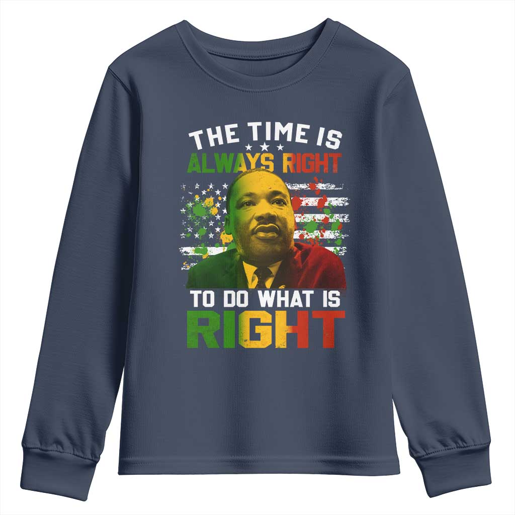 The Time Is Always Right To Do What Is Right Youth Sweatshirt Martin Luther King Vintage American Flag TS11