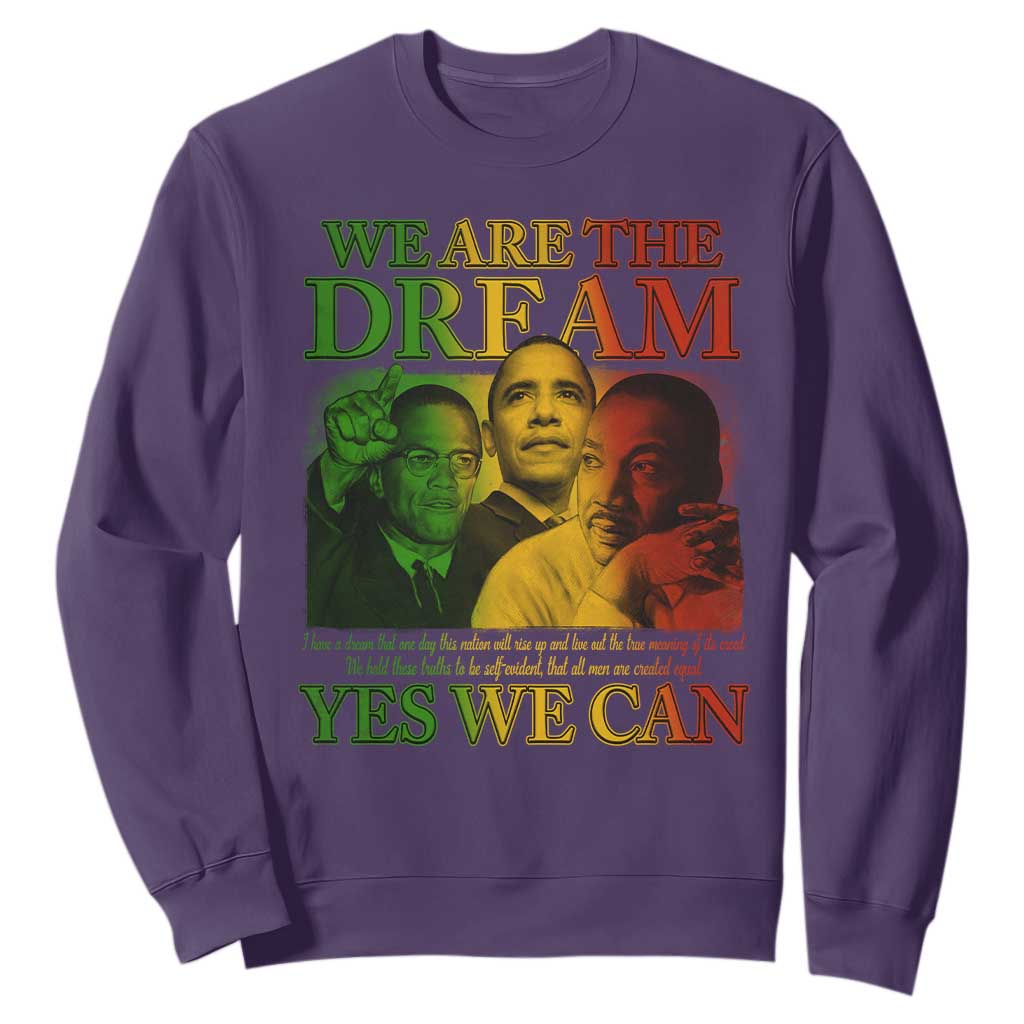 We Are The Dream Yes We Can Black History Sweatshirt Obama Martin Malcolm X TS11