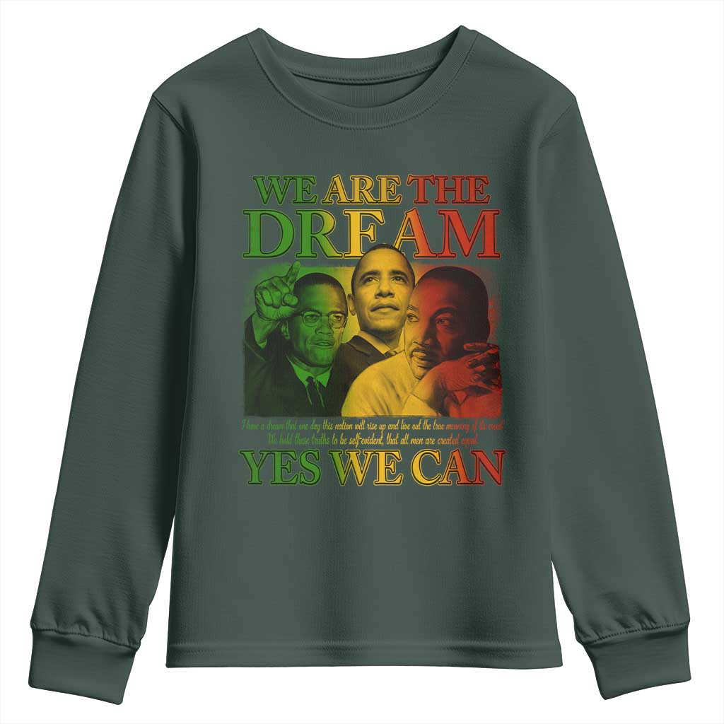 We Are The Dream Yes We Can Black History Youth Sweatshirt Obama Martin Malcolm X TS11