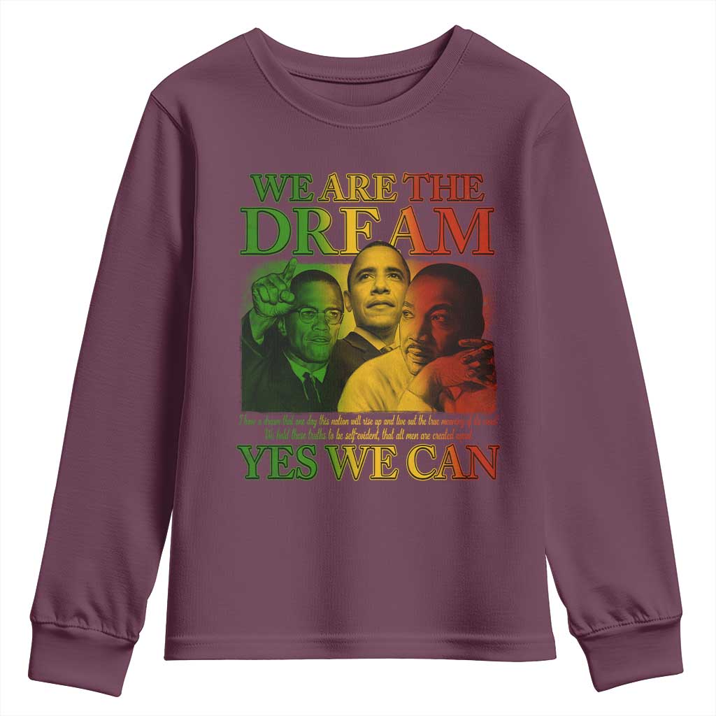 We Are The Dream Yes We Can Black History Youth Sweatshirt Obama Martin Malcolm X TS11