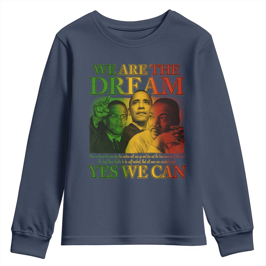 We Are The Dream Yes We Can Black History Youth Sweatshirt Obama Martin Malcolm X TS11