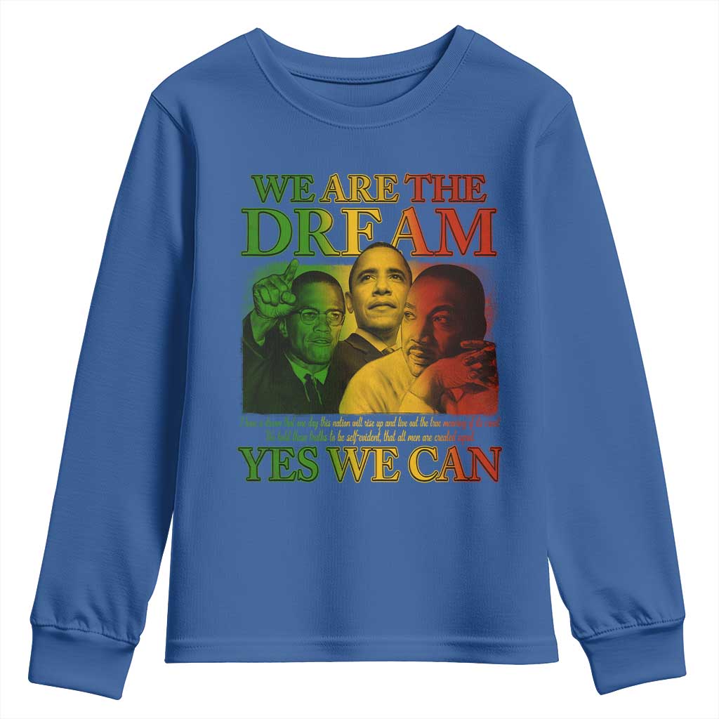 We Are The Dream Yes We Can Black History Youth Sweatshirt Obama Martin Malcolm X TS11