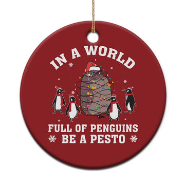 Funny Pesto Xmas Penguin Christmas Ornament In A World Full Of Penguins Be A Pesto Xmas Santa Hat TS11