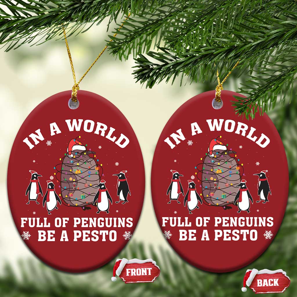 Funny Pesto Xmas Penguin Christmas Ornament In A World Full Of Penguins Be A Pesto Xmas Santa Hat TS11
