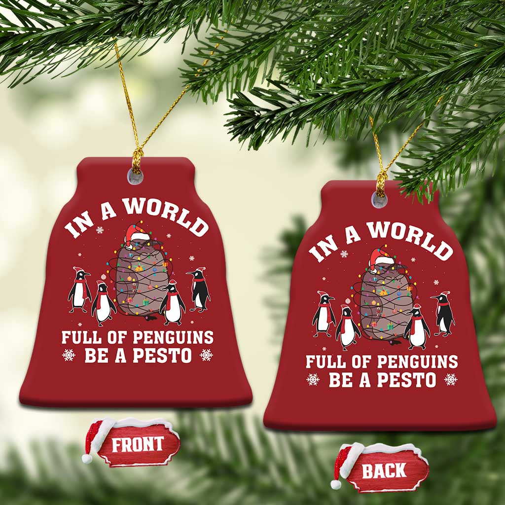 Funny Pesto Xmas Penguin Christmas Ornament In A World Full Of Penguins Be A Pesto Xmas Santa Hat TS11