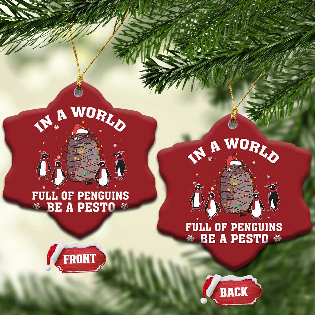 Funny Pesto Xmas Penguin Christmas Ornament In A World Full Of Penguins Be A Pesto Xmas Santa Hat TS11
