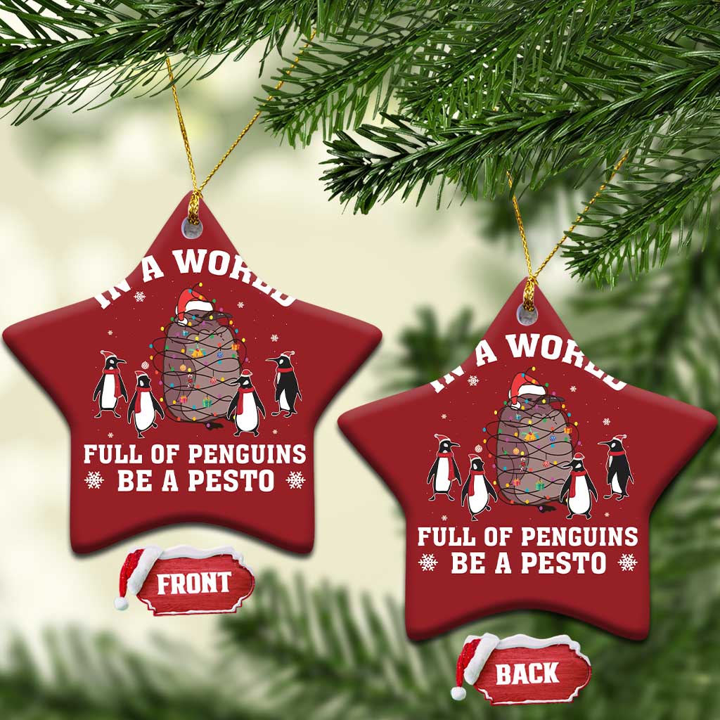 Funny Pesto Xmas Penguin Christmas Ornament In A World Full Of Penguins Be A Pesto Xmas Santa Hat TS11