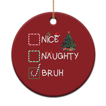 Funny Nice Naughty Bruh Christmas Ornament Xmas Tree Candy Cane TS11