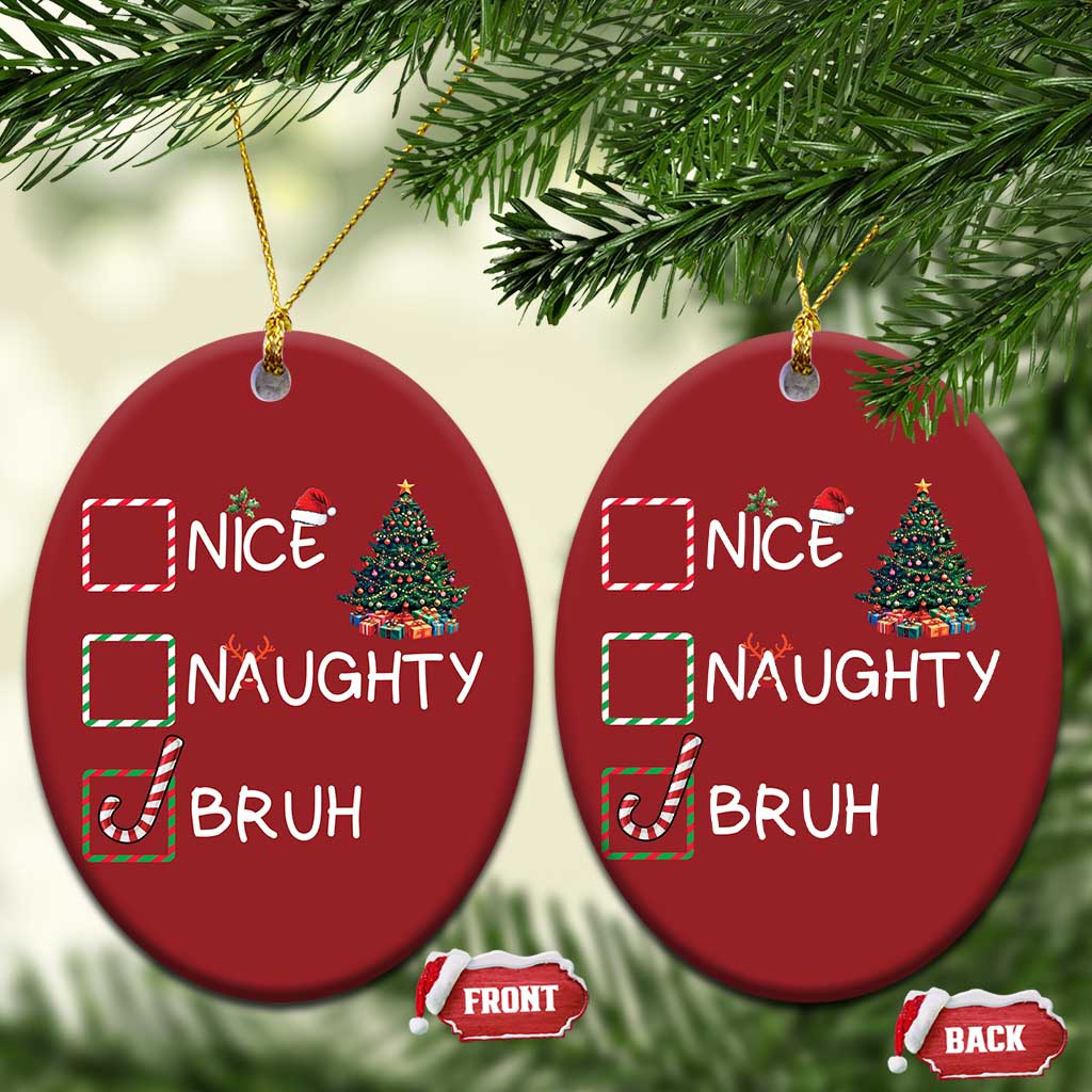 Funny Nice Naughty Bruh Christmas Ornament Xmas Tree Candy Cane TS11