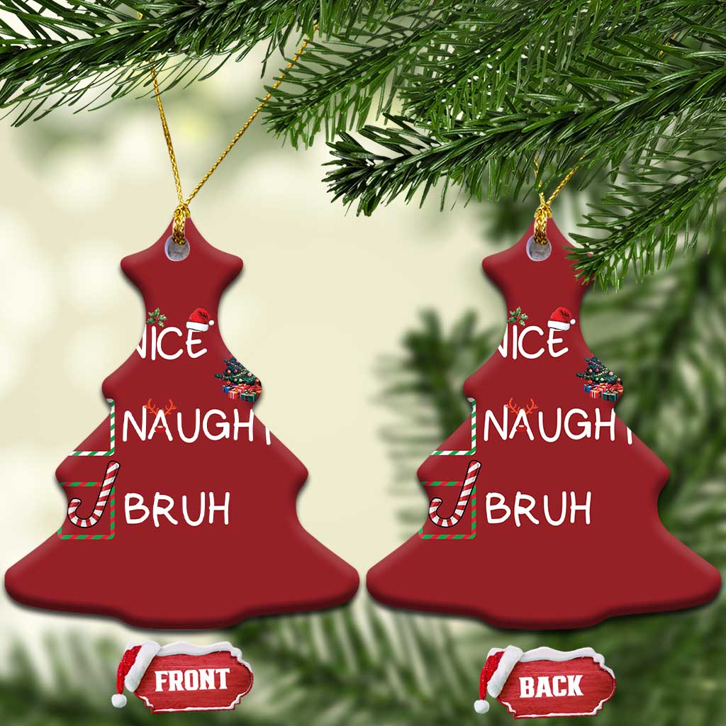 Funny Nice Naughty Bruh Christmas Ornament Xmas Tree Candy Cane TS11