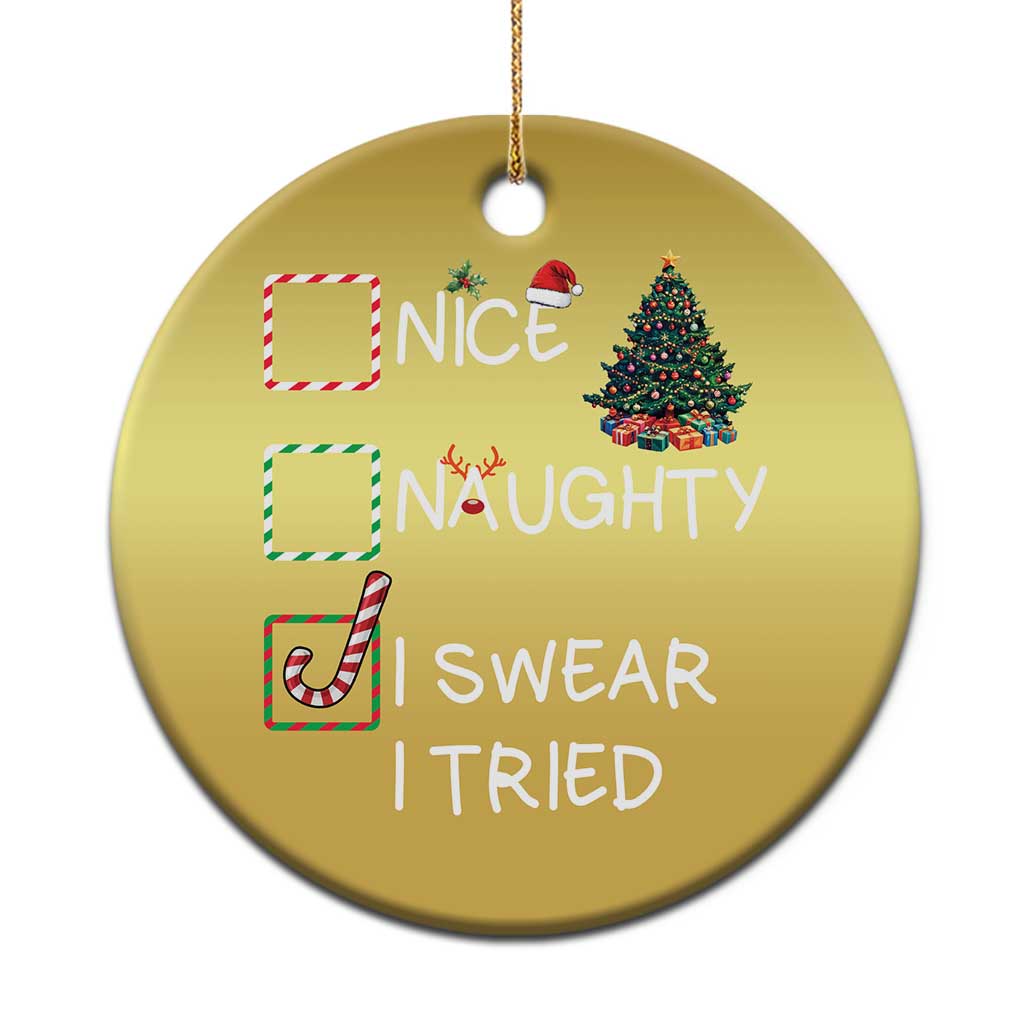 Funny Nice Naughty I Swear I Tried Christmas Ornament Xmas Tree Candy Cane TS11