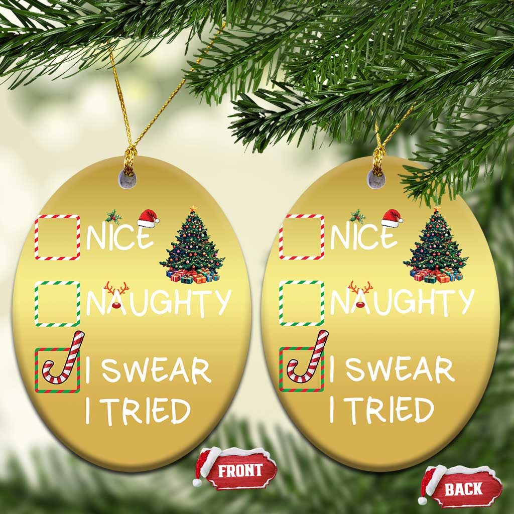 Funny Nice Naughty I Swear I Tried Christmas Ornament Xmas Tree Candy Cane TS11