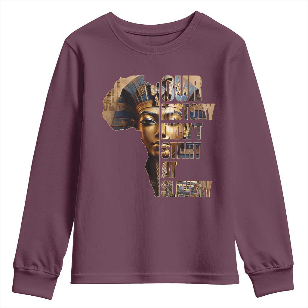 Our History Didn't Start At Slavery Youth Sweatshirt Black History Ancient Egyptian TS11