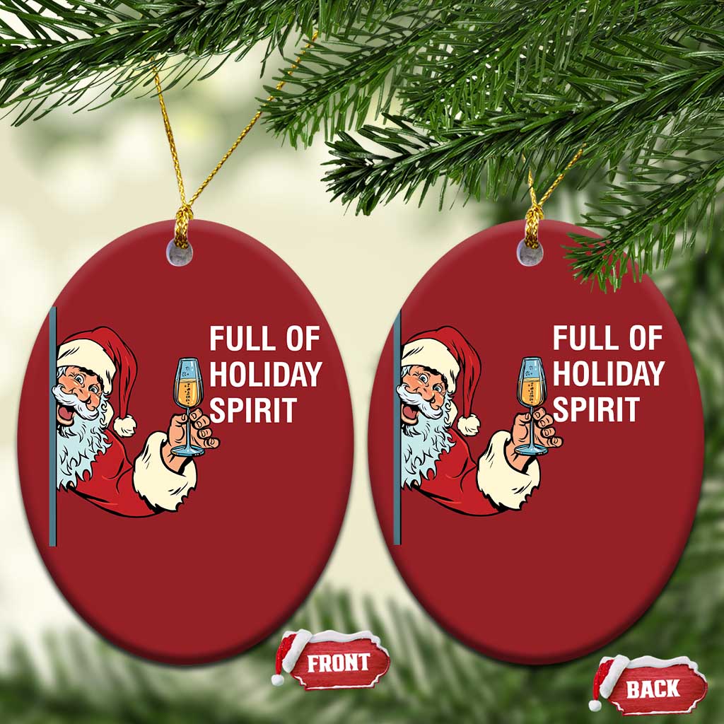 Funny Xmas Wine Christmas Ornament Full Of Holiday Spirit Santa TS11