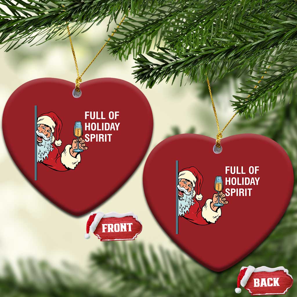Funny Xmas Wine Christmas Ornament Full Of Holiday Spirit Santa TS11