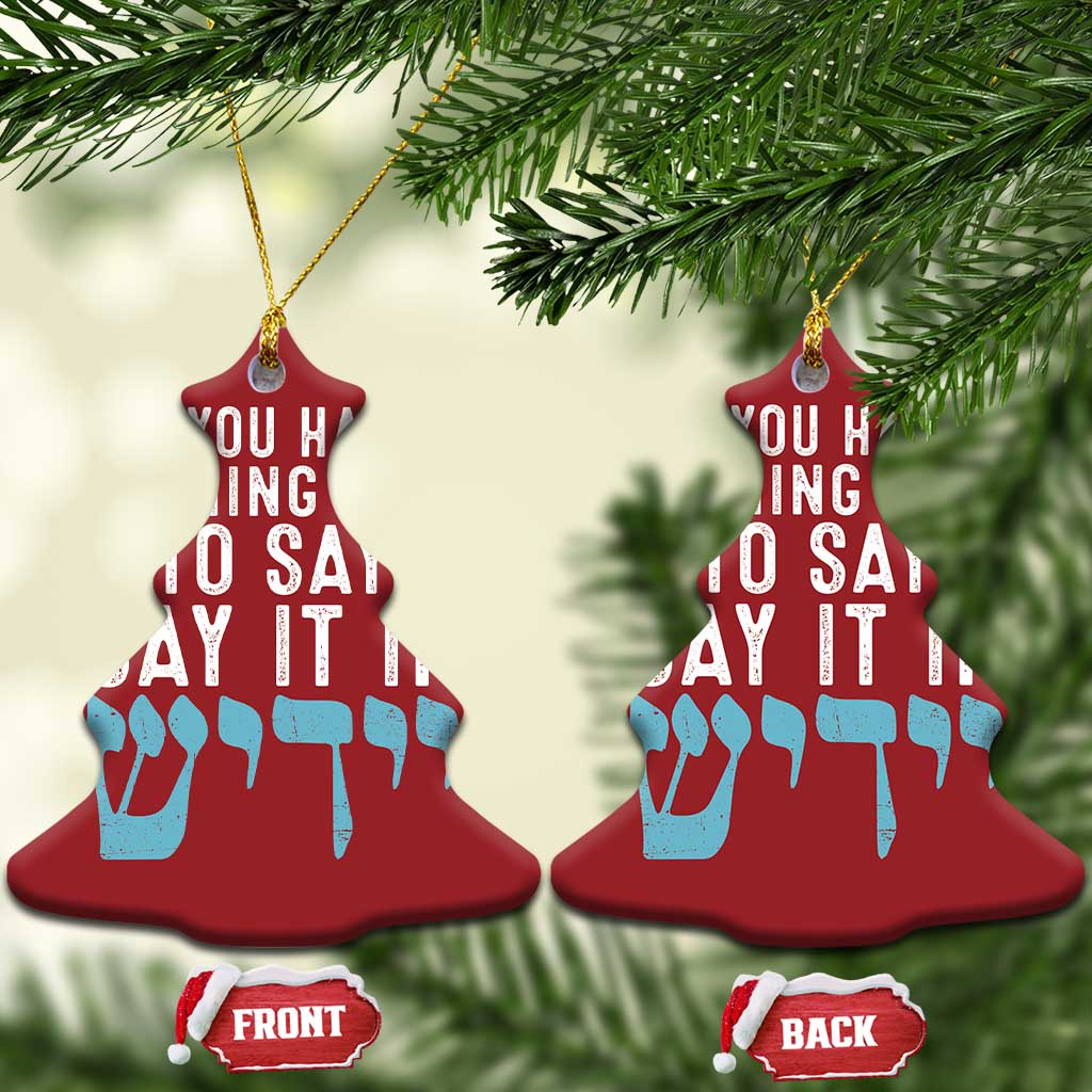 Funny Hanukkah Christmas Ornament If You Have Nothing Nice To Say It In Yiddish Jewish Holiday TS11
