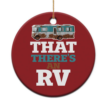 Funny Xmas Movie Christmas Ornament That There's An RV Camping Car Motorhome TS11