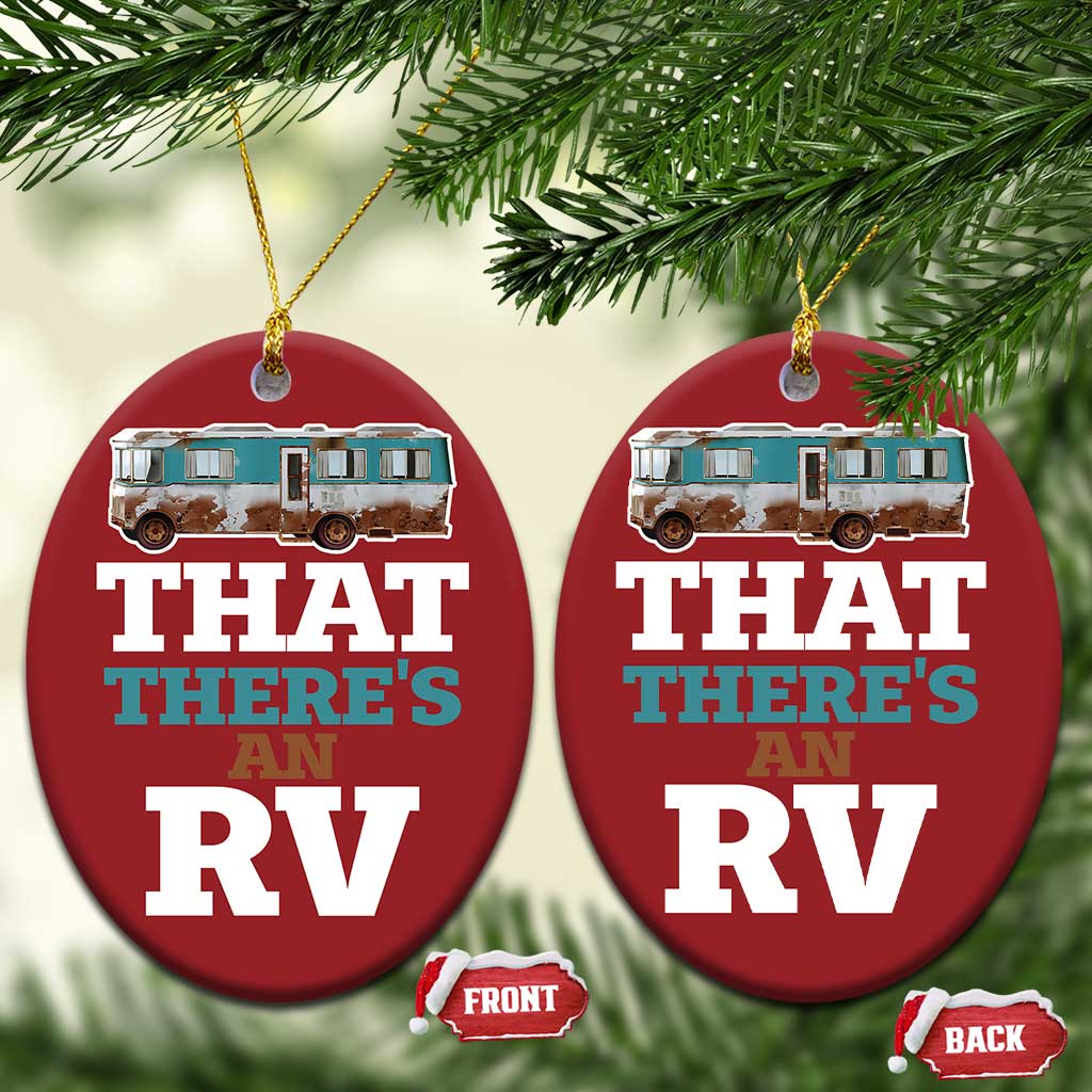 Funny Xmas Movie Christmas Ornament That There's An RV Camping Car Motorhome TS11