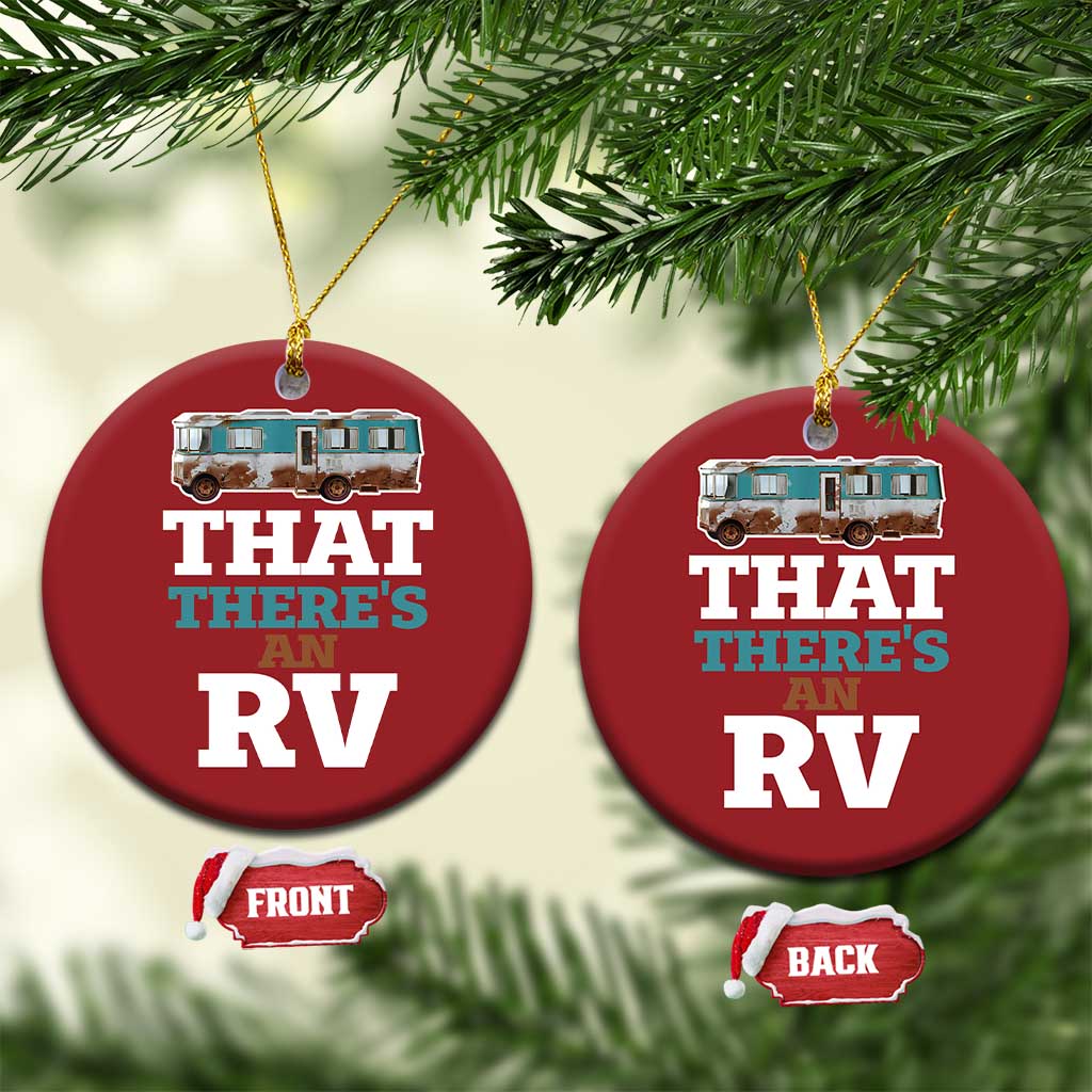 Funny Xmas Movie Christmas Ornament That There's An RV Camping Car Motorhome TS11