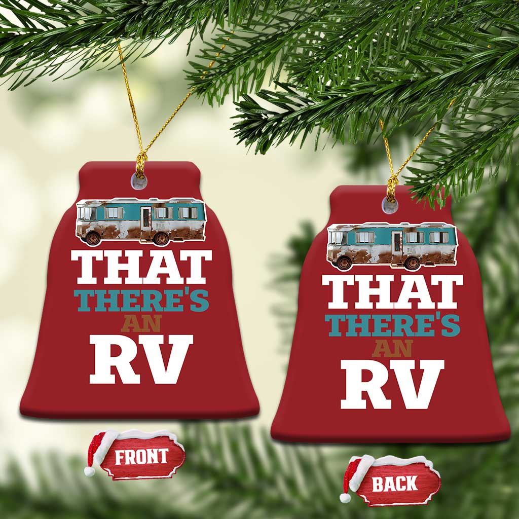 Funny Xmas Movie Christmas Ornament That There's An RV Camping Car Motorhome TS11