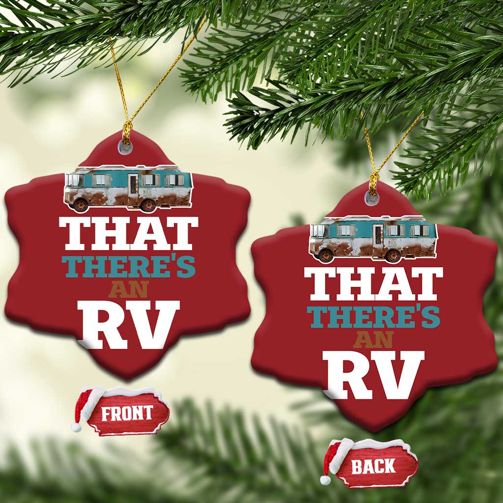 Funny Xmas Movie Christmas Ornament That There's An RV Camping Car Motorhome TS11