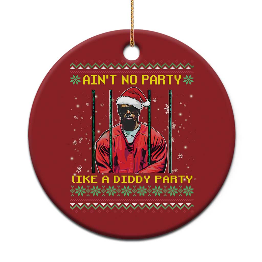 Funny Diddy Ain't No Party Like A Diddy Party Xmas Christmas Ornament TS11