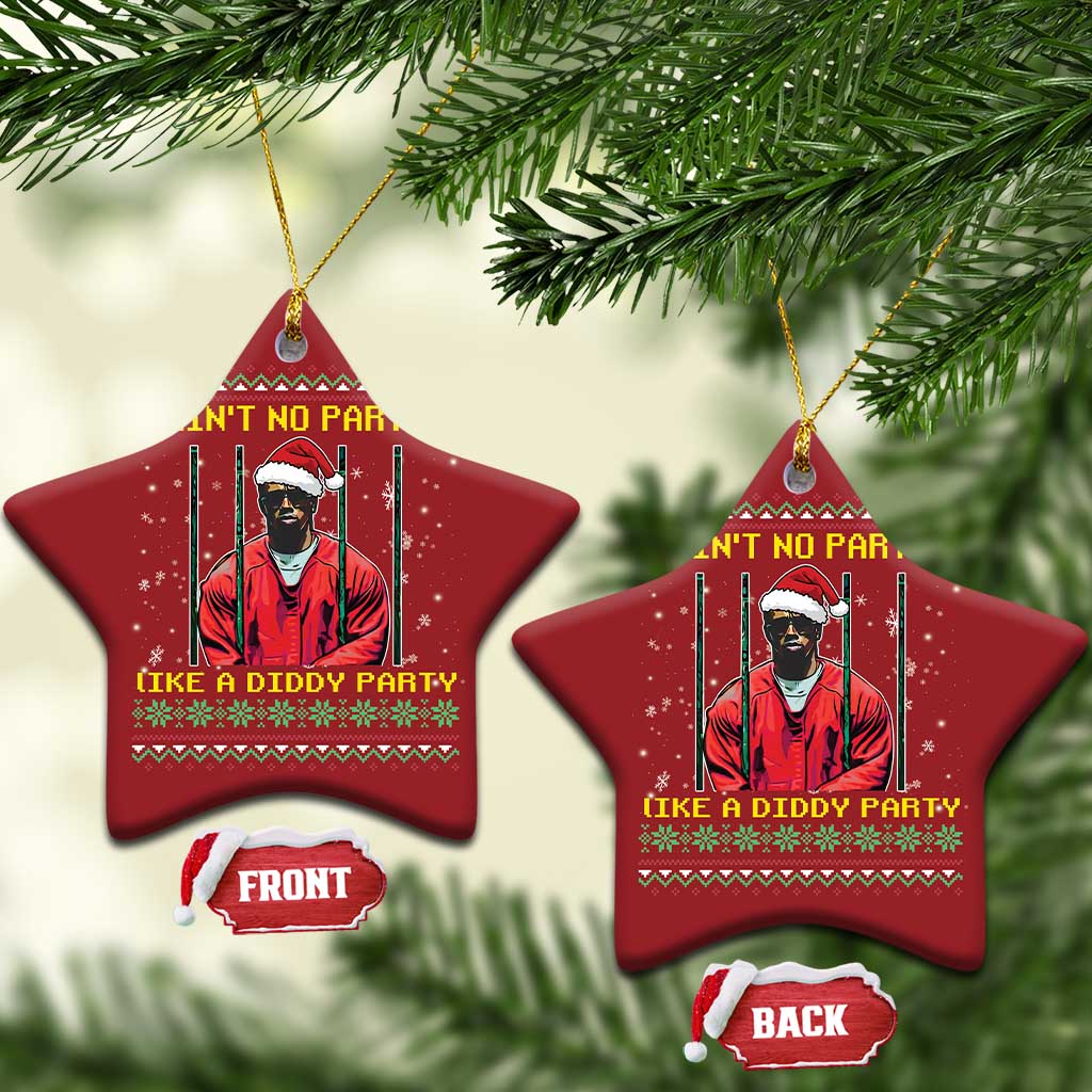 Funny Diddy Ain't No Party Like A Diddy Party Xmas Christmas Ornament TS11