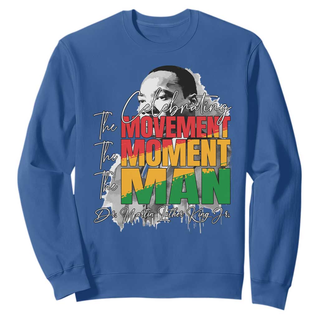 Martin Luther King Jr Sweatshirt Celebrating The Movement Moment The Man TS11