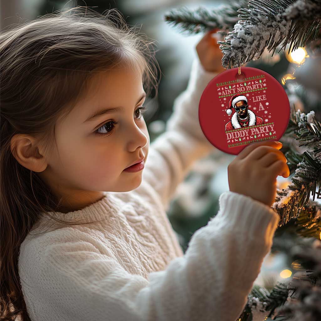 Funny Dirty Santa Diddy Xmas Christmas Ornament Ain't No Party Like A Diddy Party TS11