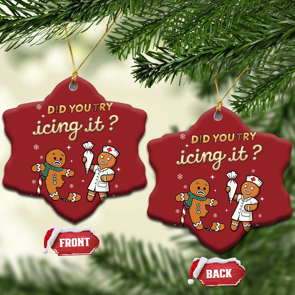 Funny Xmas Nurse Christmas Ornament Did You Try Icing It Gingerbreads TS11