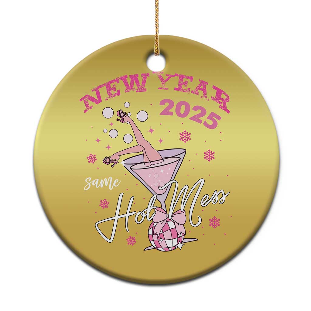 Funny New Year 2025 Same Hot Mess Christmas Ornament New Year's Eve Party Coquette Champagne Glass TS11
