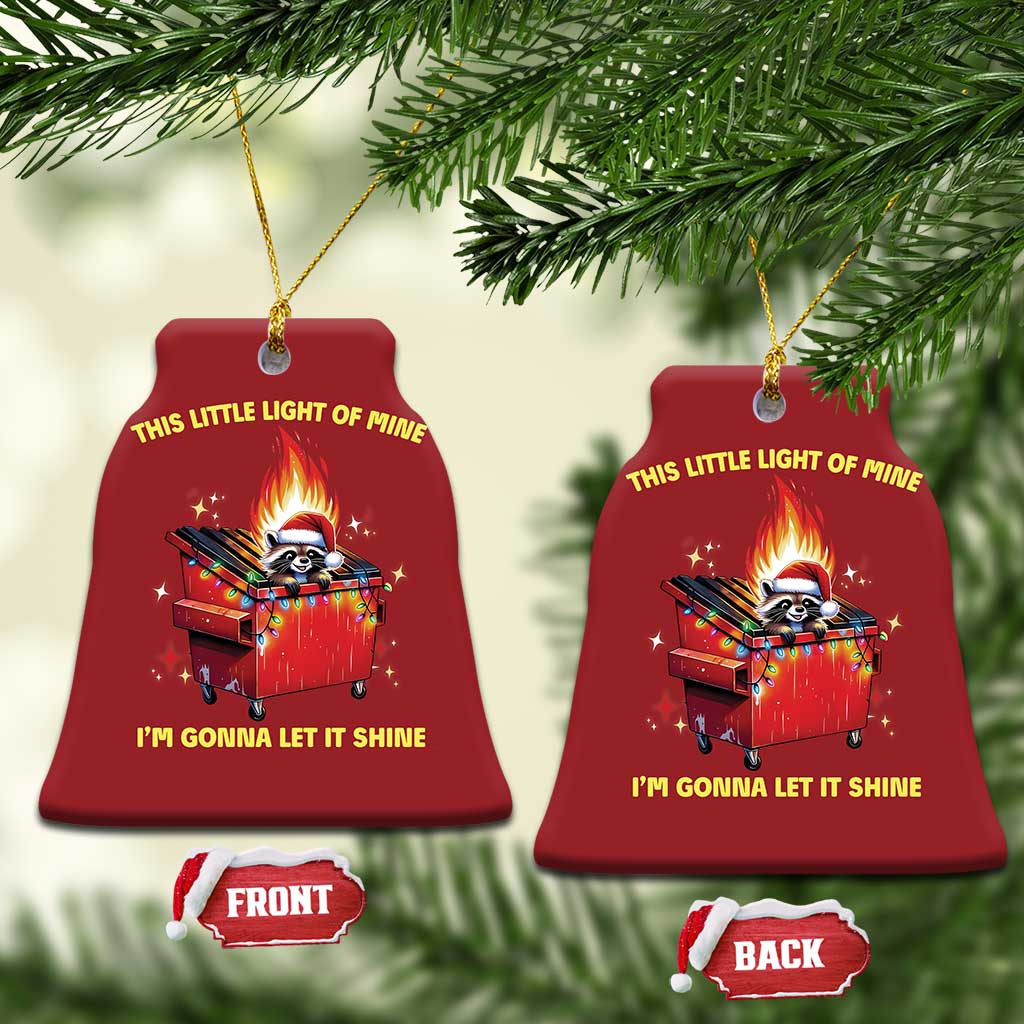 Funny Lil Fire Dumpster Racoon Christmas Ornament This Little Light Of Mine I'm Gonna Let It Shine TS11
