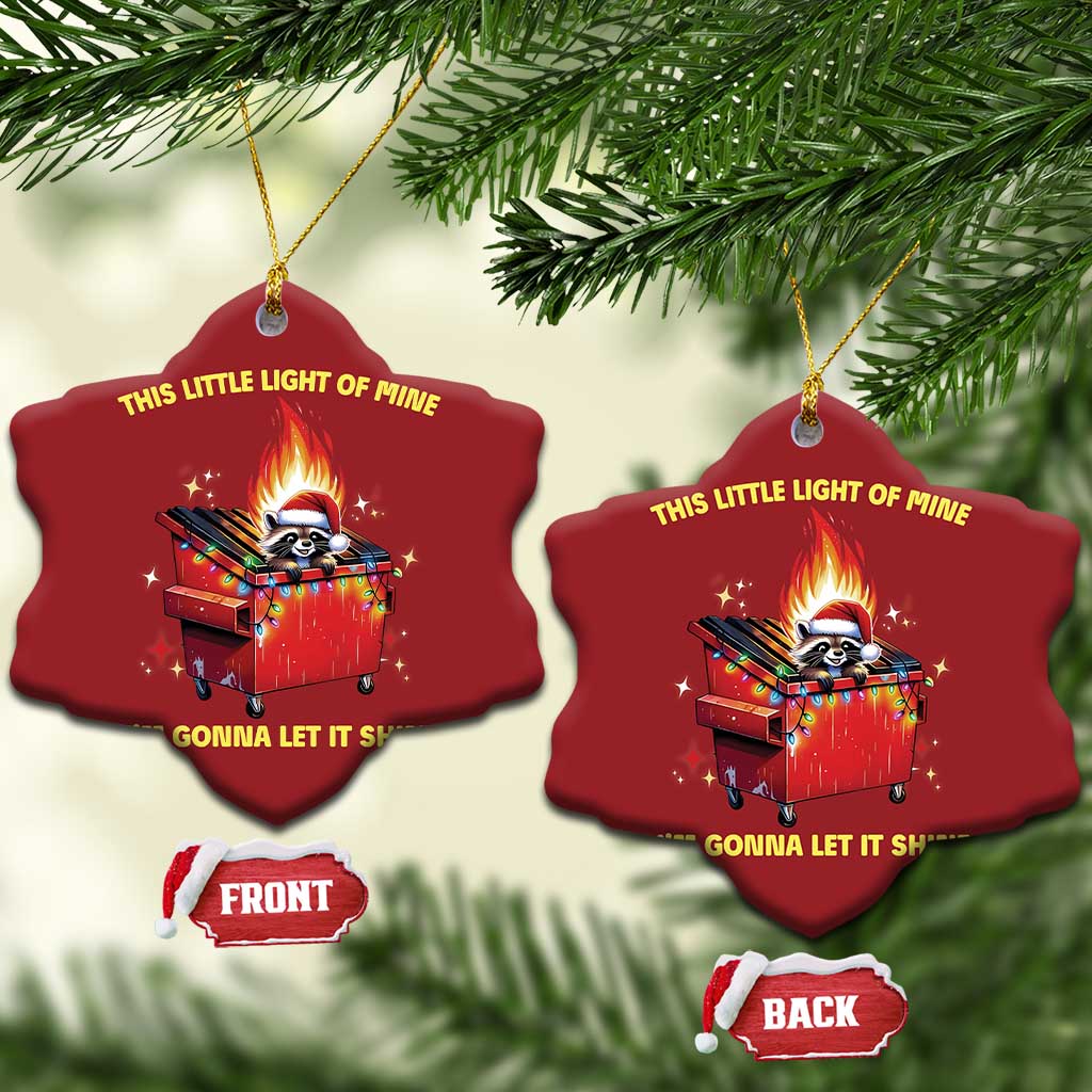Funny Lil Fire Dumpster Racoon Christmas Ornament This Little Light Of Mine I'm Gonna Let It Shine TS11