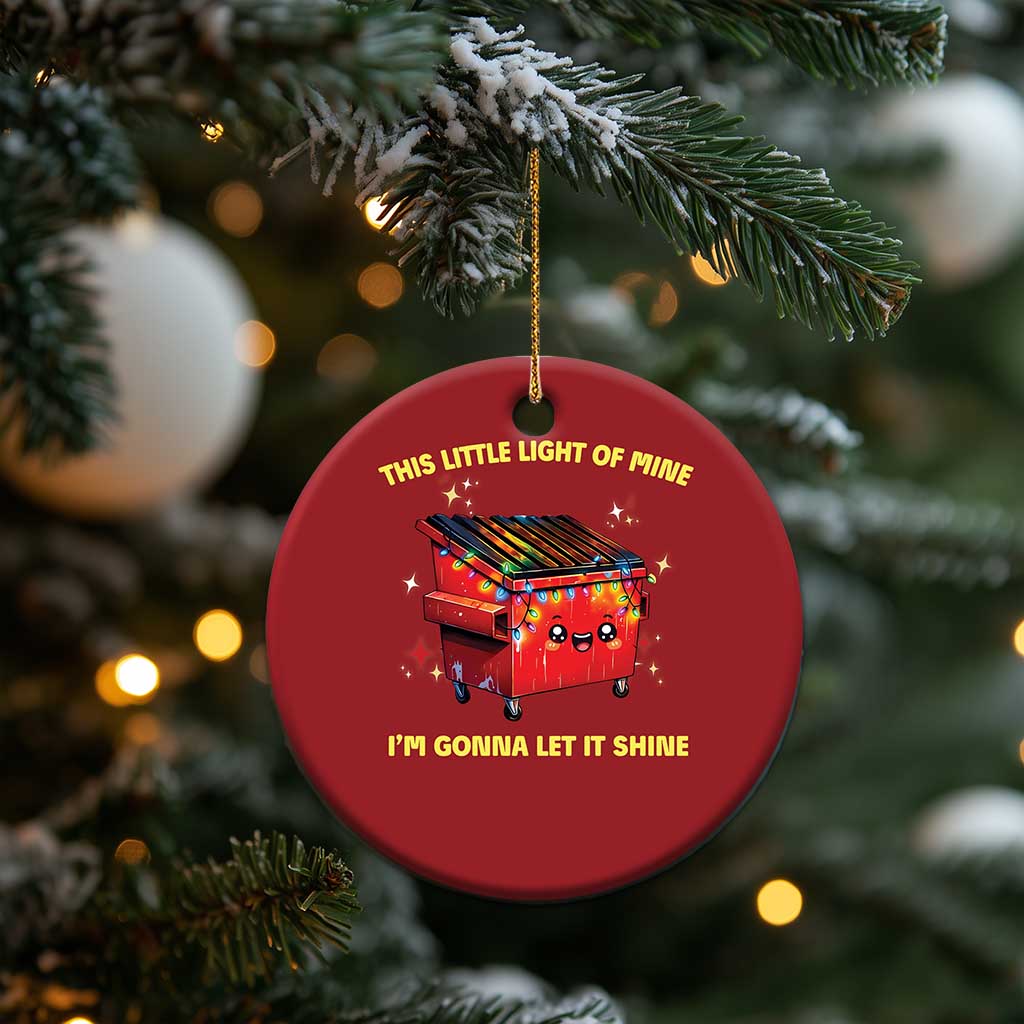 Funny Lil Fire Dumpster Christmas Ornament This Little Light Of Mine I'm Gonna Let It Shine TS11