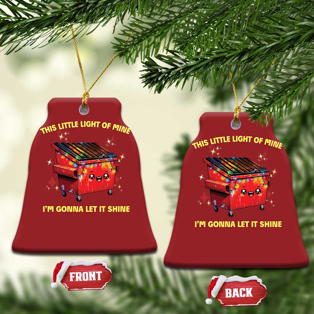 Funny Lil Fire Dumpster Christmas Ornament This Little Light Of Mine I'm Gonna Let It Shine TS11