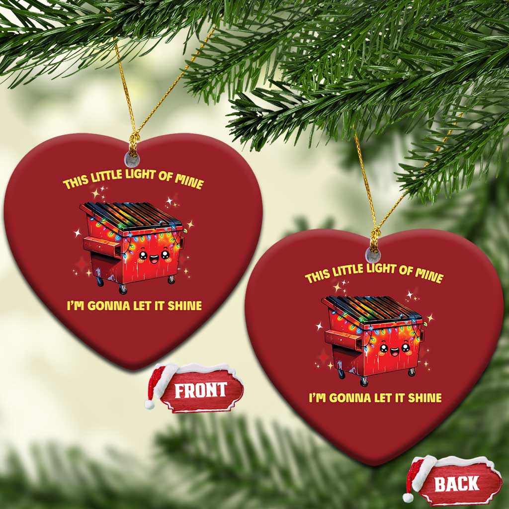 Funny Lil Fire Dumpster Christmas Ornament This Little Light Of Mine I'm Gonna Let It Shine TS11