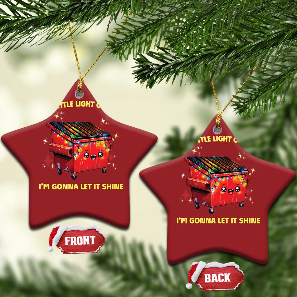 Funny Lil Fire Dumpster Christmas Ornament This Little Light Of Mine I'm Gonna Let It Shine TS11